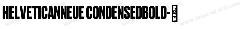 HelveticanNeue condensedBold字体转换